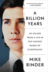 Featured image for Resumen de "Un Billón de Años: Mi Escape de una Vida en las Altas Esferas de la Cienciología" por Mike Rinder