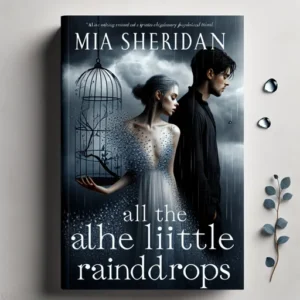 Featured image for Resumen de "Todas las pequeñas gotas de lluvia" por Mia Sheridan