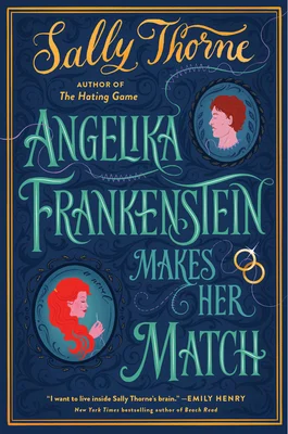 Featured image for Resumen de "Angelika Frankenstein encuentra su pareja" por Sally Thorne