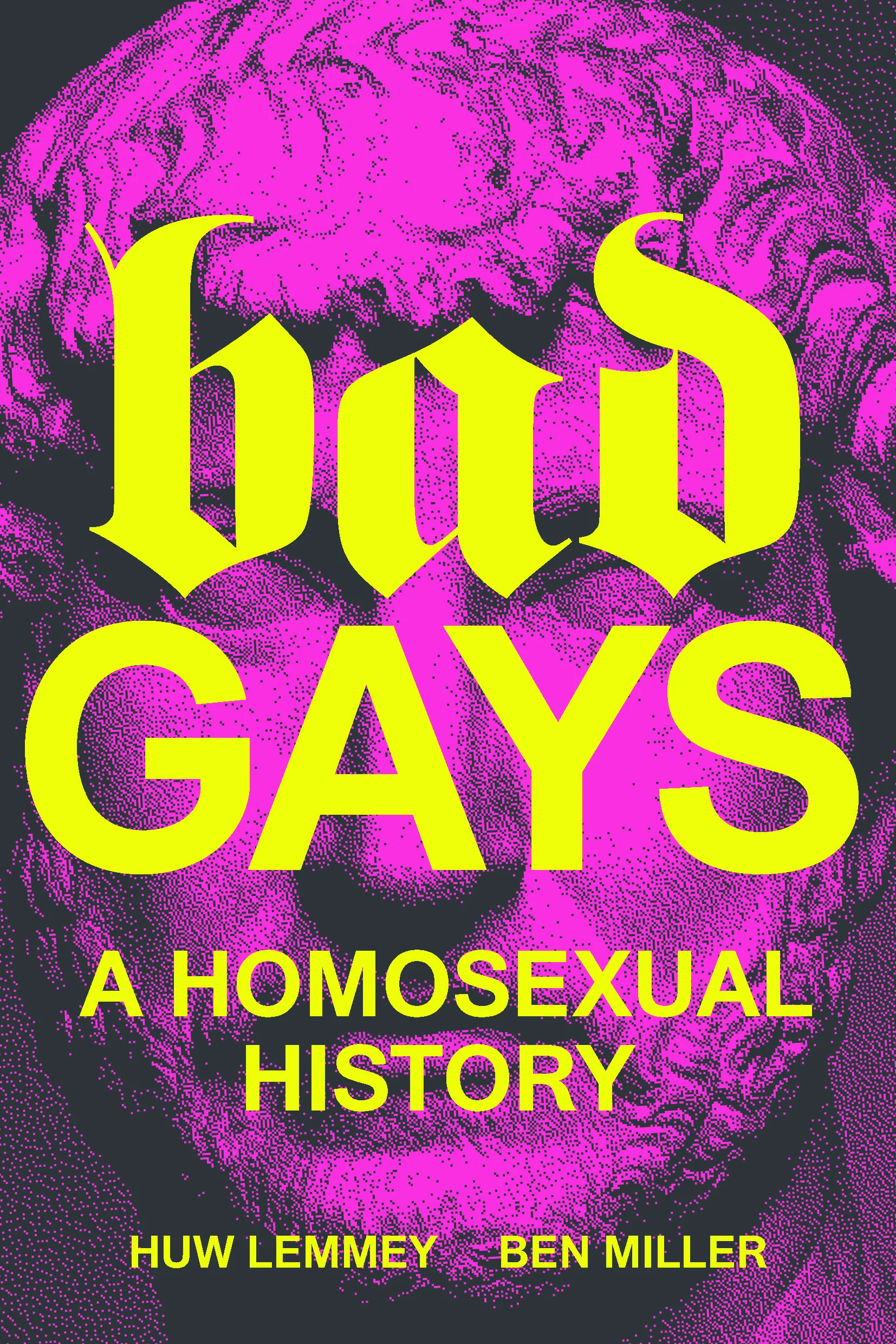 Featured image for Resumen de 'Gays Malos: Una Historia Homosexual' por Huw Lemmey y Ben Miller