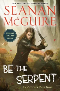 Featured image for Resumen de "Be the Serpent" por Seanan McGuire