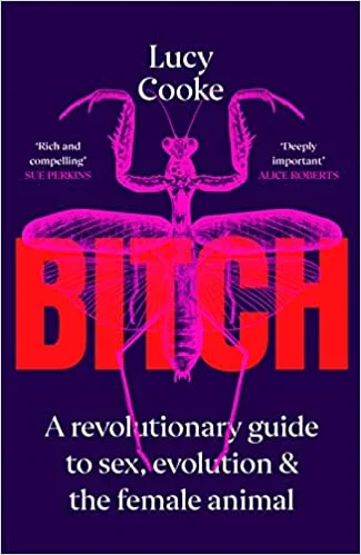 Featured image for Resumen de "Bitch: Sobre el sexo femenino" por Lucy Cooke