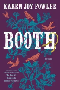 Featured image for Resumen de 'Booth' por Karen Joy Fowler