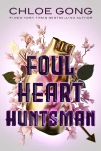 Featured image for Resumen de "Foul Heart Huntsman" por Chloe Gong