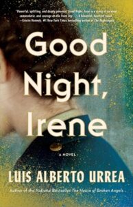 Featured image for Resumen de "Good Night, Irene" por Luis Alberto Urrea