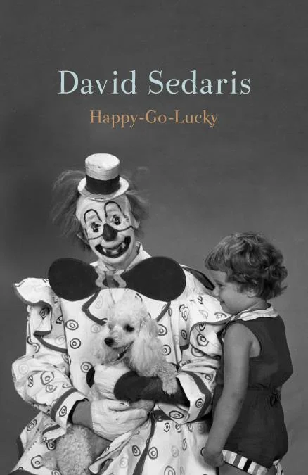 Featured image for Resumen de 'Happy-Go-Lucky' por David Sedaris