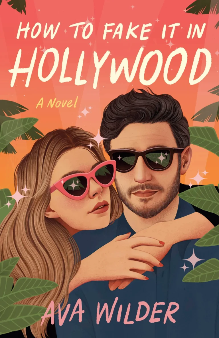 Featured image for Resumen de "How to Fake It in Hollywood" por Ava Wilder