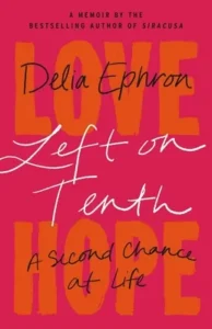 Featured image for Resumen de 'Dejados en el décimo: una segunda oportunidad de vida' por Delia Ephron
