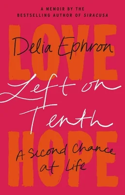 Featured image for Resumen de 'Dejados en el décimo: una segunda oportunidad de vida' por Delia Ephron