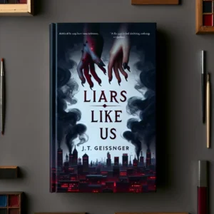 Featured image for Resumen de "Liars Like Us" por J.T. Geissinger