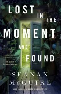 Featured image for Resumen de "Perdido en el momento y encontrado" por Seanan McGuire