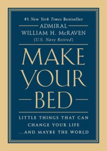 Featured image for Resumen de "Haz tu cama: Pequeñas cosas que pueden cambiar tu vida... y quizás el mundo" por William H. McRaven