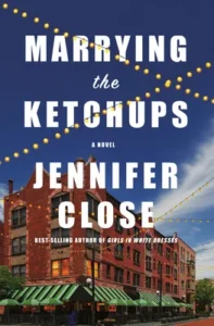 Featured image for Resumen de "Marry the Ketchups" por Jennifer Close