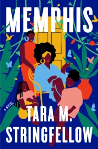 Featured image for Resumen de 'Memphis' por Tara M. Stringfellow