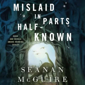 Featured image for Resumen de 'Perdido en partes medianamente conocidas' por Seanan McGuire