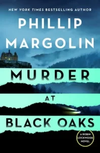 Featured image for Resumen de "Asesinato en Black Oaks" por Phillip Margolin