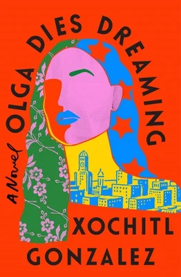 Featured image for Resumen de "Olga muere soñando" por Xóchitl González