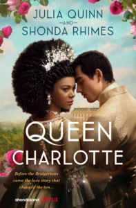 Featured image for Resumen de "Queen Charlotte: Una historia de Bridgerton" por Julia Quinn y Shonda Rhimes