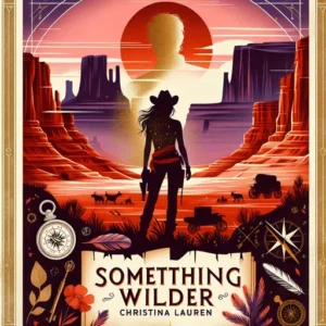Featured image for Resumen de "Something Wilder" por Christina Lauren