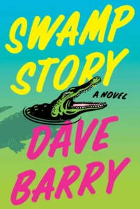 Featured image for Resumen de "Swamp Story" por Dave Barry