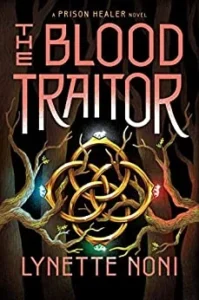 Featured image for Resumen de "El traidor de sangre" por Lynette Noni