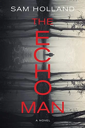 Featured image for Resumen de "The Echo Man" por Sam Holland