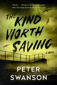 Featured image for Resumen de "El tipo que vale la pena salvar" por Peter Swanson