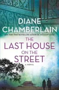 Featured image for Resumen de "La última casa en la calle" por Diane Chamberlain