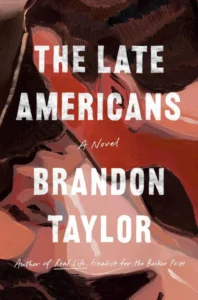 Featured image for Resumen de "The Late Americans" por Brandon Taylor