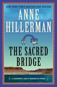 Featured image for Resumen de "El puente sagrado" por Anne Hillerman