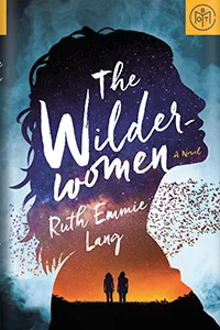 Featured image for Resumen de "Las mujeres salvajes" por Ruth Emmie Lang
