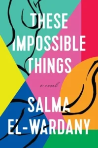 Featured image for Resumen de "Estas cosas imposibles" por Salma El-Wardany