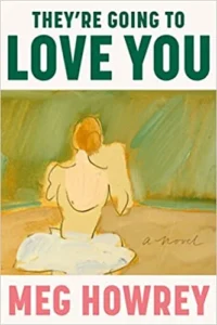 Featured image for Resumen de "They’re Going to Love You" por Meg Howrey