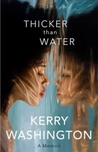 Featured image for Resumen de "Más profundo que el agua: Una memoria" por Kerry Washington