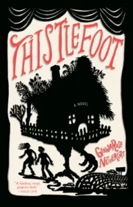 Featured image for Resumen de 'Thistlefoot' por GennaRose Nethercott