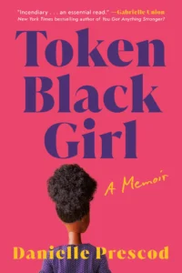 Featured image for Resumen de 'Token Black Girl: Una memoria' por Danielle Prescod