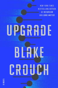 Featured image for Resumen de 'Upgrade' por Blake Crouch