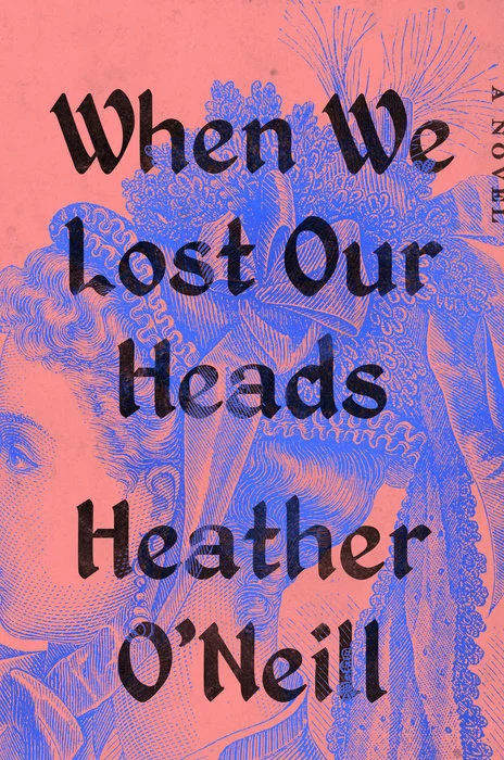 Featured image for Resumen de "Cuando perdimos la cabeza" por Heather O'Neill