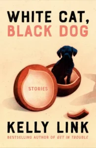 Featured image for Resumen de "Gato blanco, perro negro" por Kelly Link