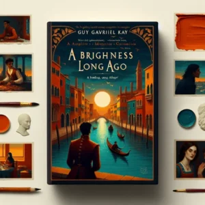 Featured image for Resumen de 'Una luminosidad lejana' por Guy Gavriel Kay