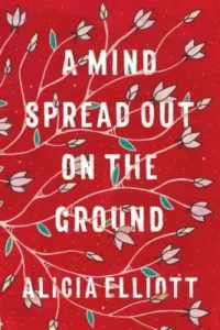 Featured image for Resumen de "Una mente extendida en el suelo" por Alicia Elliott