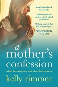 Featured image for Resumen de "La confesión de una madre" por Kelly Rimmer