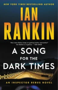 Featured image for Resumen de "Una canción para los tiempos oscuros" por Ian Rankin