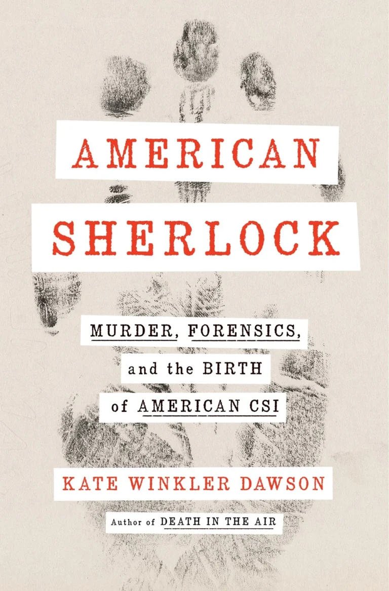 Featured image for Resumen de "American Sherlock: Murder, Forensics, and the Birth of American CSI" por Kate Winkler Dawson