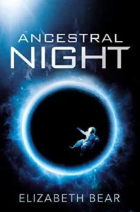 Featured image for Resumen de "Noche Ancestral" por Elizabeth Bear