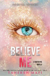 Featured image for Resumen de "Believe Me" por Tahereh Mafi