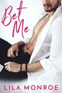 Featured image for Resumen de "Bet Me" por Lila Monroe