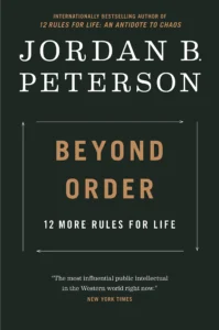 Featured image for Resumen de "Más allá del orden: 12 reglas adicionales para la vida" por Jordan B. Peterson
