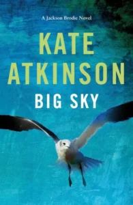 Featured image for Resumen de 'Big Sky' por Kate Atkinson