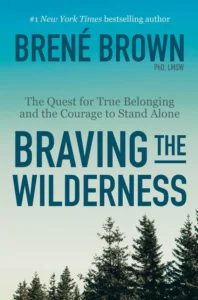 Featured image for Resumen de "Braving the Wilderness" por Brené Brown